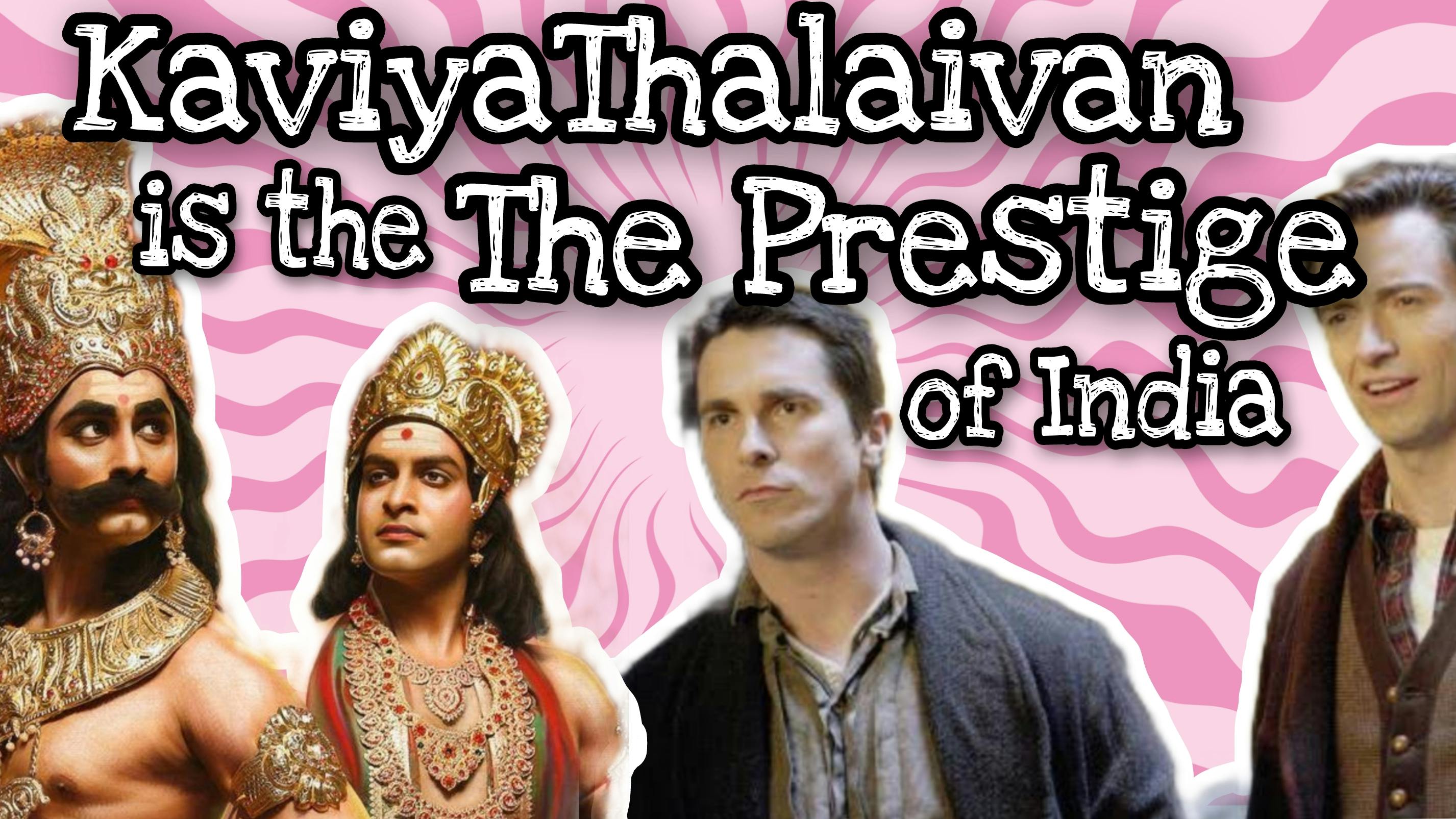 thumbnail image of Kaviyathalaivan is the The Prestige of India